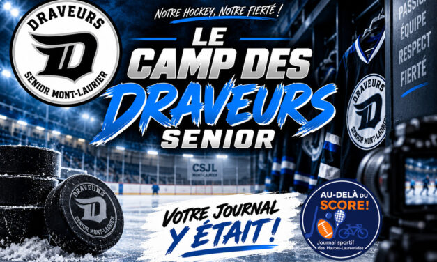 LE CAMP DES DRAVEURS SENIOR PREND SON ENVOL À MONT-LAURIER